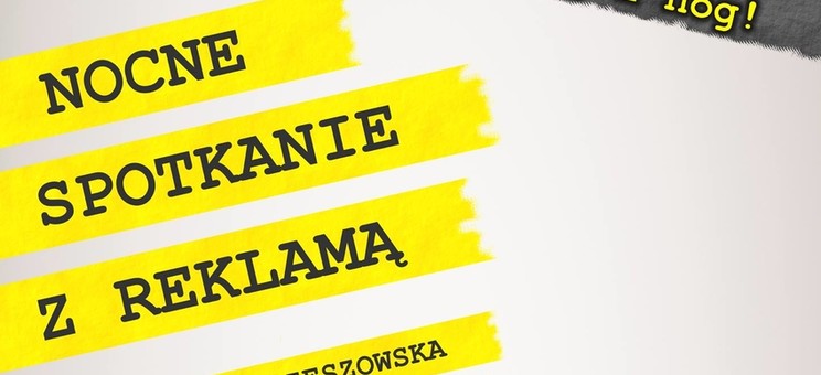 Reklamy nocą na PRz. Zapraszamy na XVI Nocne Spotkanie z Reklamą